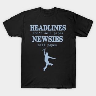 Headlines newsies T-Shirt